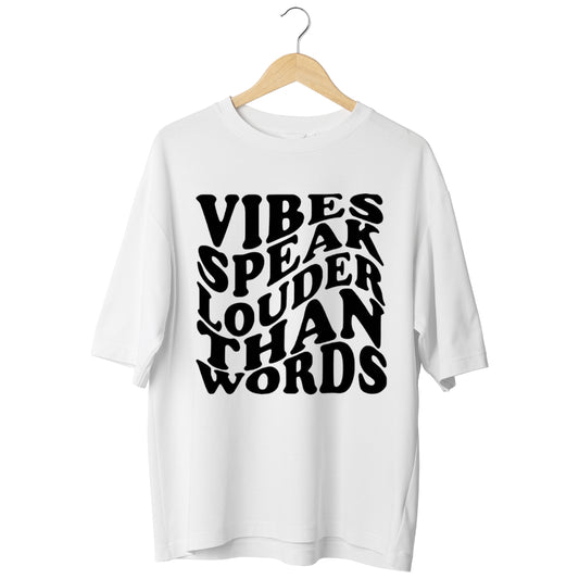 Vibes Speak Louder Than Words Round Neck T-Shirt - Ready to Wear