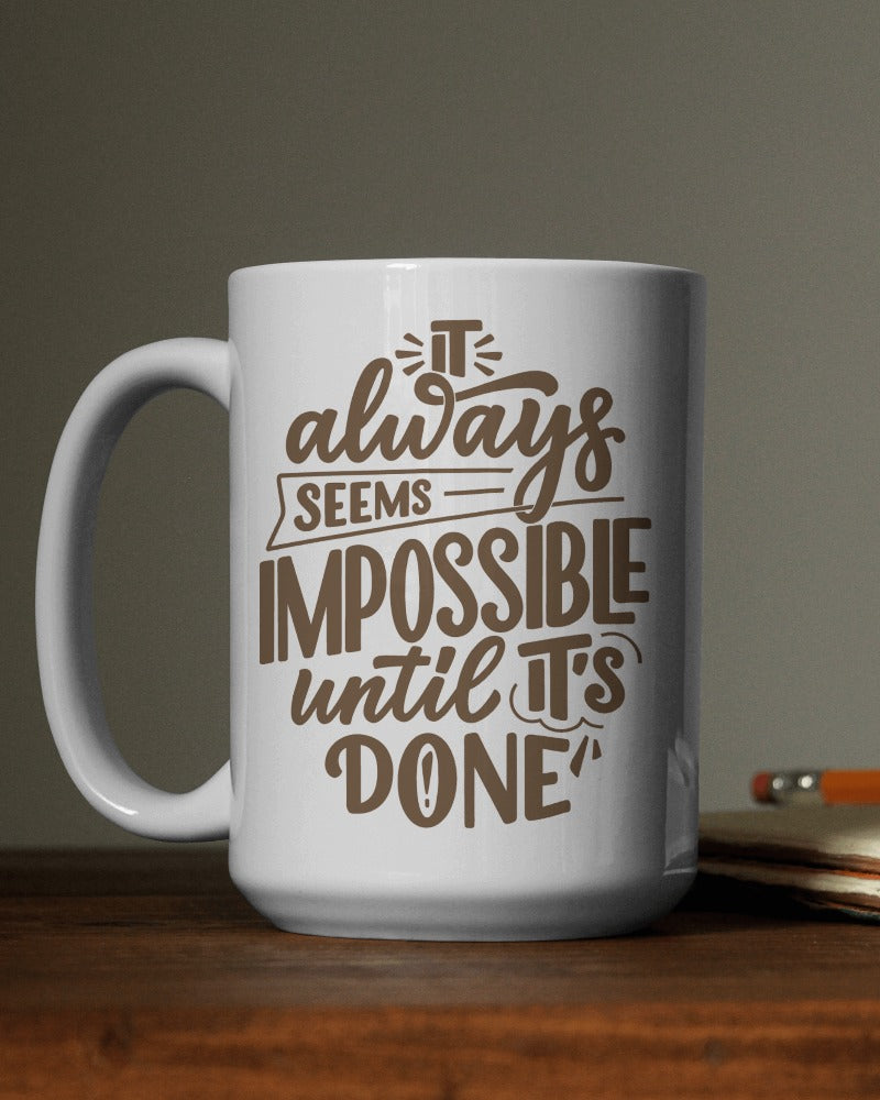 Inspirational Quote Coffee Mug - Start Your Day with Motivation