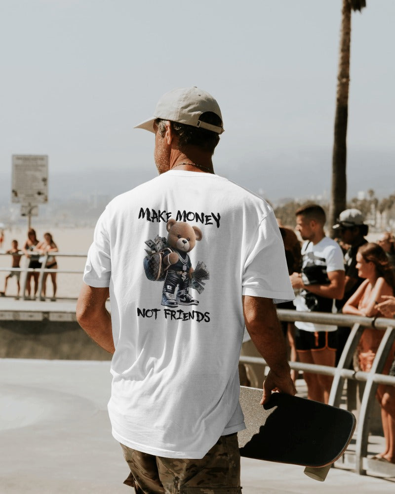 Make Money Not Friends T-Shirt with Teddy Bear